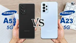 SAMSUNG GALAXY  A53 5G vs SAMSUNG GALAXY A23 5G