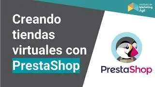 ¿ Como crear una tienda Online con PrestaShop? - I Parte