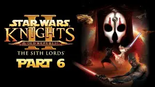 Star Wars: KotOR 2 (2022) - Gameplay Walkthrough - Part 6 - "Dxun, Onderon"
