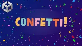 Use Confetti FX To Add Extra Triumph | Unity tutorial