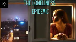 The Loneliness Epidemic: Why We're More Connected But More Isolated