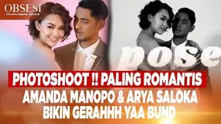 Photoshoot AMANDA MANOPO & ARYA SALOKA Bikin Dag Dig Dug Serr Bund.. !! - OBSESI 30/08