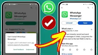 How to Fix Cant Install WhatsApp Messenger Error on Google Play Store 2024