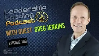 From Combat Engineer to Diversity Advocate: Leadership and Inclusion with Greg Jenkins