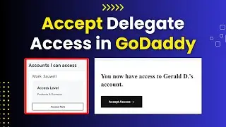 GoDaddy Delegate Access Login: How To Accept Delegate Access in GoDaddy