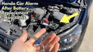 Honda Car Alarm Goes Off After Battery Replacement - How to Fix