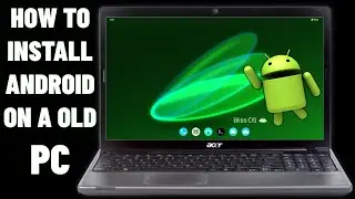 How to install Android 12 (BlissOS 15) on old laptop and desktop PCs 2023 Guide