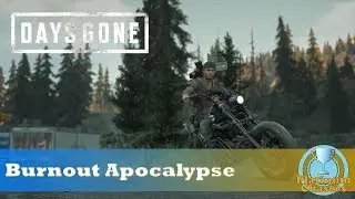 Burnout Apocalypse Trophy Guide - Days Gone