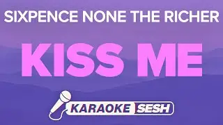 Kiss Me (Karaoke) - Sixpence None the Richer