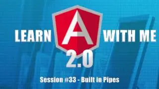 Angular 2 (Angular 4) - Built In Pipes