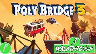 Poly Bridge 3 FULL WALKTHROUGH Gameplay HD (PC) | NO COMMENTARY | PART 3