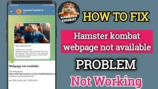 How to Fix Hamster kombat webpage not available | hamster kombat not opening