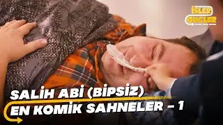 Salih Abi En Komik Sahneler - 1 (İşler Güçler - Bipsiz)