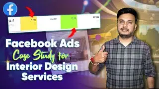 Facebook Ads for Interior Design - Case Study