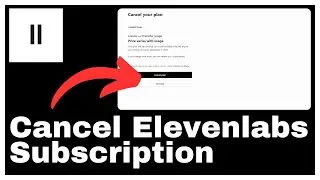 How to Cancel Elevenlabs Subscription