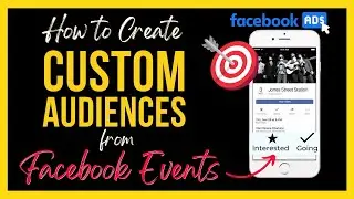 How to Create a Custom Audience from Facebook Events | Step-by-Step Guide