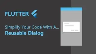 Flutter: Simplify Your Code | Reusable Dialog