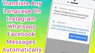 How To Translate Any Language On Instagram Whatsapp Facebook Internet Messages Automatically