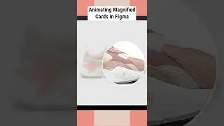 How to Animate Magnified Cards in Figma 