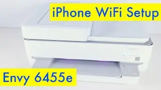HP Envy 6455e iPhone Wifi Setup - Unboxing and Wireless Setup- HP Envy 6400 series