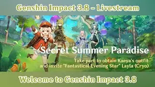 Genshin Impact 3.8 - Welcome to Genshin Impact 3.8 and Secret Summer Paradise