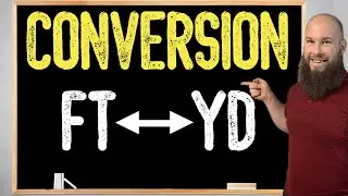 How To Convert Yards To Feet & Feet To Yards