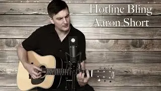 Hotline Bling - Drake (Cover By Aaron Short)