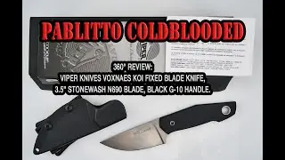 360° Review:  Viper Knives Voxnaes Koi Knife, 3.5" Stonewash N690 Blade, Black G-10 Handle.