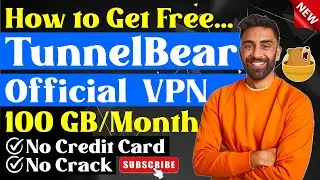 How to Get Free 100GB Data On TunnelBear VPN Official | Best Free VPN for PC, MAC & Android in 2024