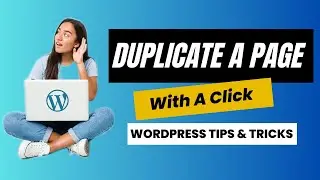 How to Duplicate a Page in WordPress With a Click - WordPress Tips & Tricks