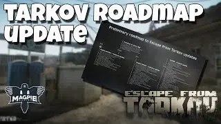 TARKOV ROAD MAP Big Things To Come - ESCAPE FROM TARKOV