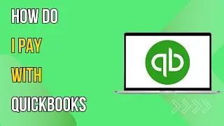 How Do I Pay With QuickBooks