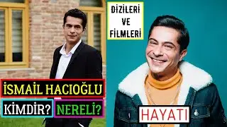 İsmail Hacıoğlu Kimdir Nereli? Oynadığı Diziler Ve Filmleri - Biyografi | Hayatı