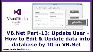 VB.Net Part-13: Update User - How to Edit & Update data into database by ID in vb.net