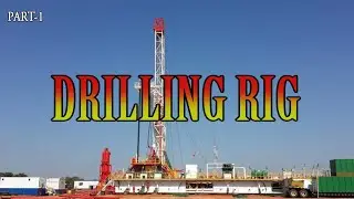 ONSHORE OR LAND DRILLING RIG. Part-1