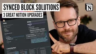 Notion Synced Blocks Explained | 3 Ways to Upgrade Your Notion Setup for Getting Things Done