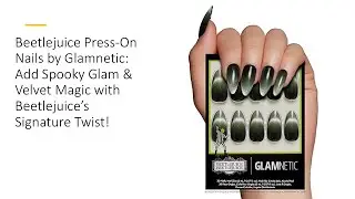 Beetlejuice Press-On Nails by Glamnetic: Add Spooky Glam & Velvet Magic w/ Beetlejuice’s Signature