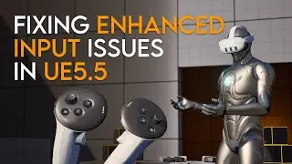 Enhanced Input Actions Not Working in Unreal Engine 5.5? Here’s the Fix!