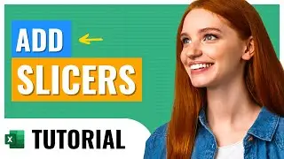 How to Add Slicers to a Pivot Table in Excel in Under 5 Minutes