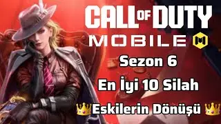 Call Of Duty: Mobile Sezon 6 En İyi 10 Silah 👑 Eskilerin Dönüşü 👑