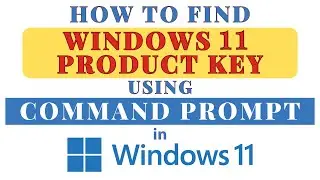 How to Find Your Windows 11 Product Key Using The Command Prompt: Step-by-Step Guide! *2024