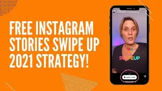 Free Swipe Up Link In Stories - 2021 Video Marketing Strategy