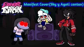 Friday night Funkin - Manifest Cover(Sky y Agoti cantan)(Metal version).