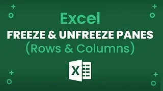 Excel Freeze & Unfreeze Panes (Bonus: Hide & Unhide Rows or Columns)