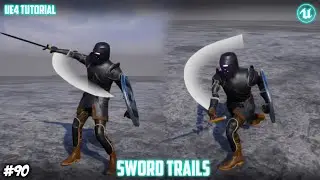 UE4: TUTORIAL #90 | Sword trails (Third person sword and shield combat)