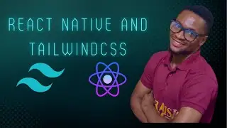 How to Integrate Tailwindcss In your React Native App