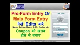 UTI PSA id Pre form and Main form Edit kese kre Name , Father Name , DOB , Aadhar Number