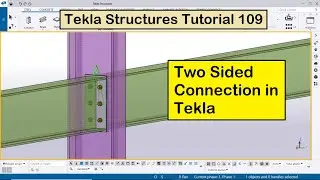 Tekla Structures Tutorial 109 | Two Sided Connection in Tekla