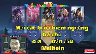 Mời các bạn chiêm ngưỡng bá chủ của trận đấu Valhein _ Quốc Huy 89 Gamer