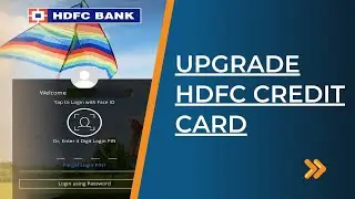 How to Upgrade HDFC Credit Card Using HDFC Mobile App For Free